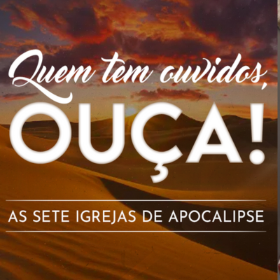 QUEM TEM OUVIDOS, OUÇA! - FILADÉLFIA CONSERVA O QUE TENS, PARA QUE NINGUÉM TOME A TUA COROA